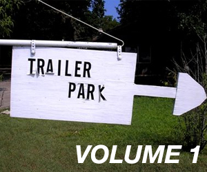 Trailer Park Quarterly, Volume 1